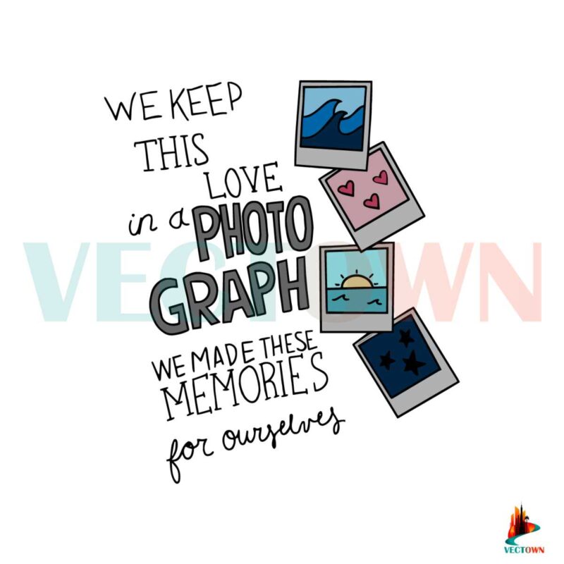 we-keep-this-love-photograph-svg-ed-music-albums-svg-file