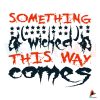 something-wicked-this-way-comes-blood-svg-digital-file