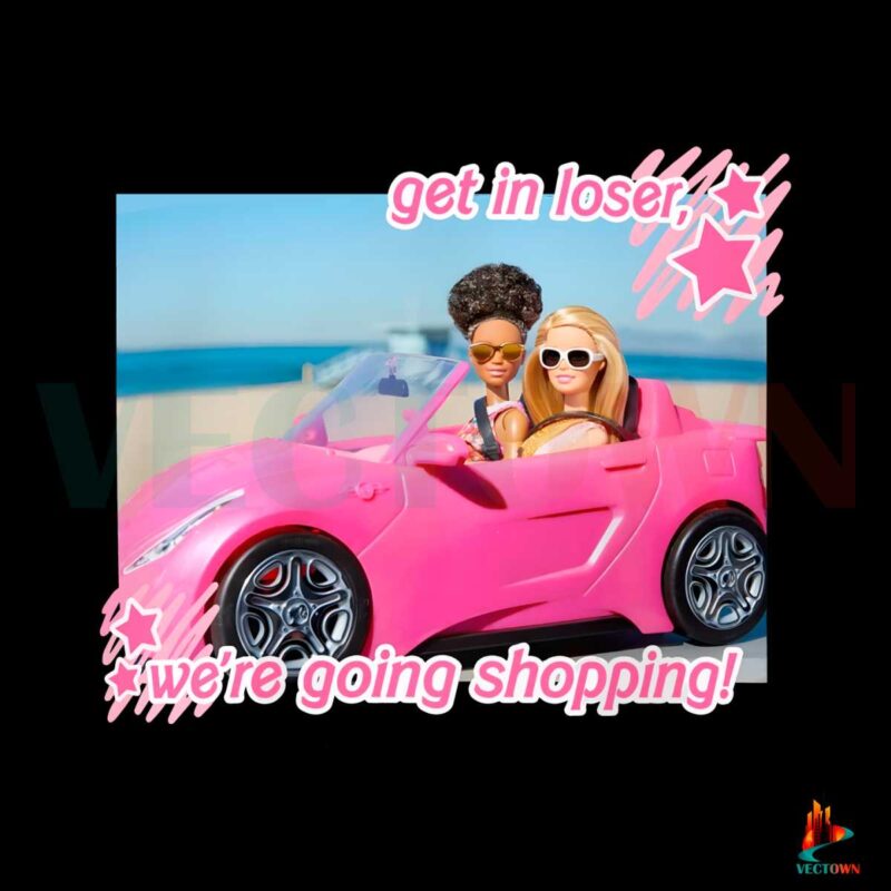 barbie-get-in-loser-we-are-going-shopping-png-silhouette-file