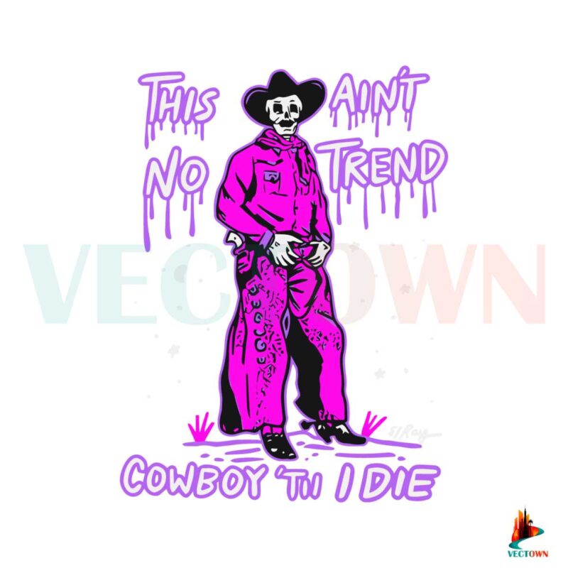 cowboy-cowgirl-western-this-aint-no-trend-svg-cricut-files
