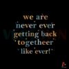 we-are-never-getting-back-together-taylor-swift-song-lyrics-svg