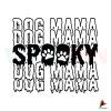 spooky-dog-mama-for-halloween-svg-best-graphic-cutting-files