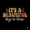 its-a-beautiful-day-to-learn-svg-back-to-school-svg-cricut-file