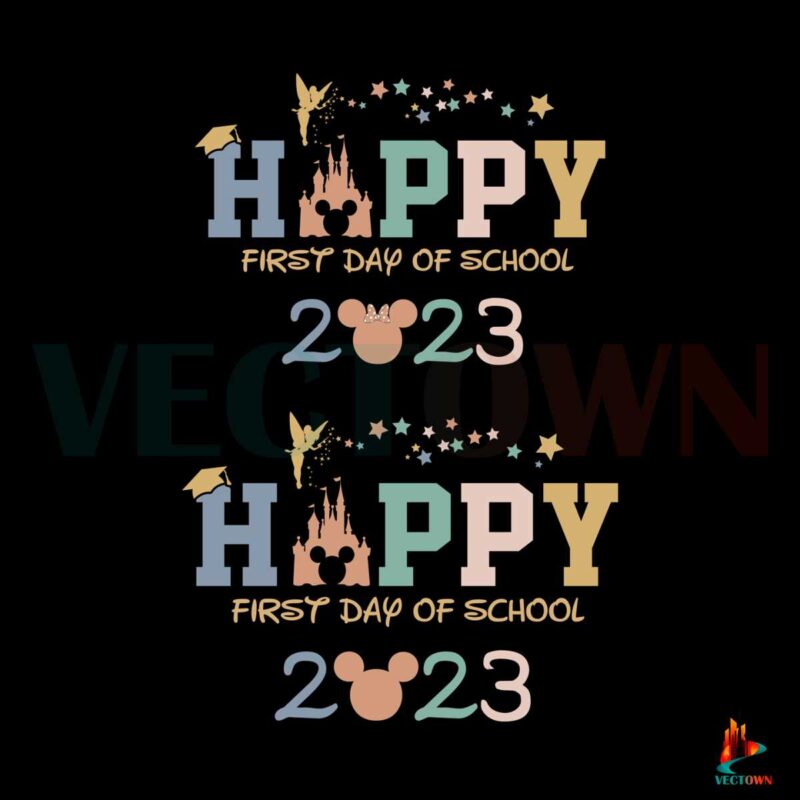 happy-first-day-of-school-2023-svg-disney-school-svg-files