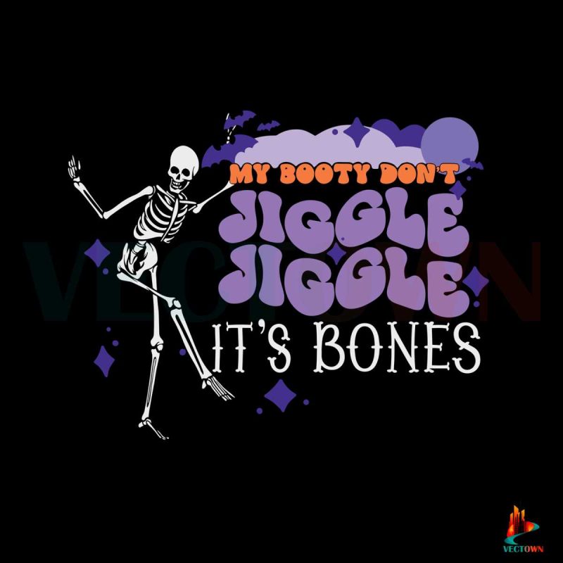 skeleton-dancing-svg-my-booty-dont-jiggle-vector-files-silhouette-diy-craft