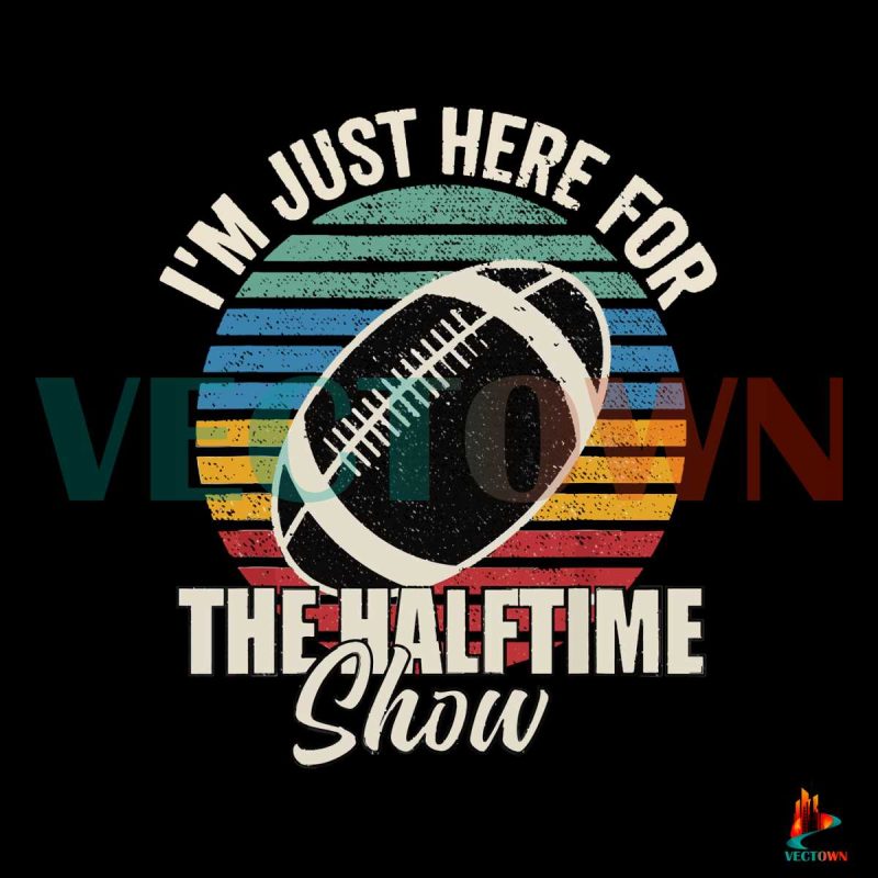 im-just-here-for-the-halftime-show-retro-svg-digital-file-football-svg