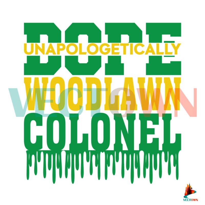 woodlawn-colonel-svg-dope-unapologetically-svg-cricut-file