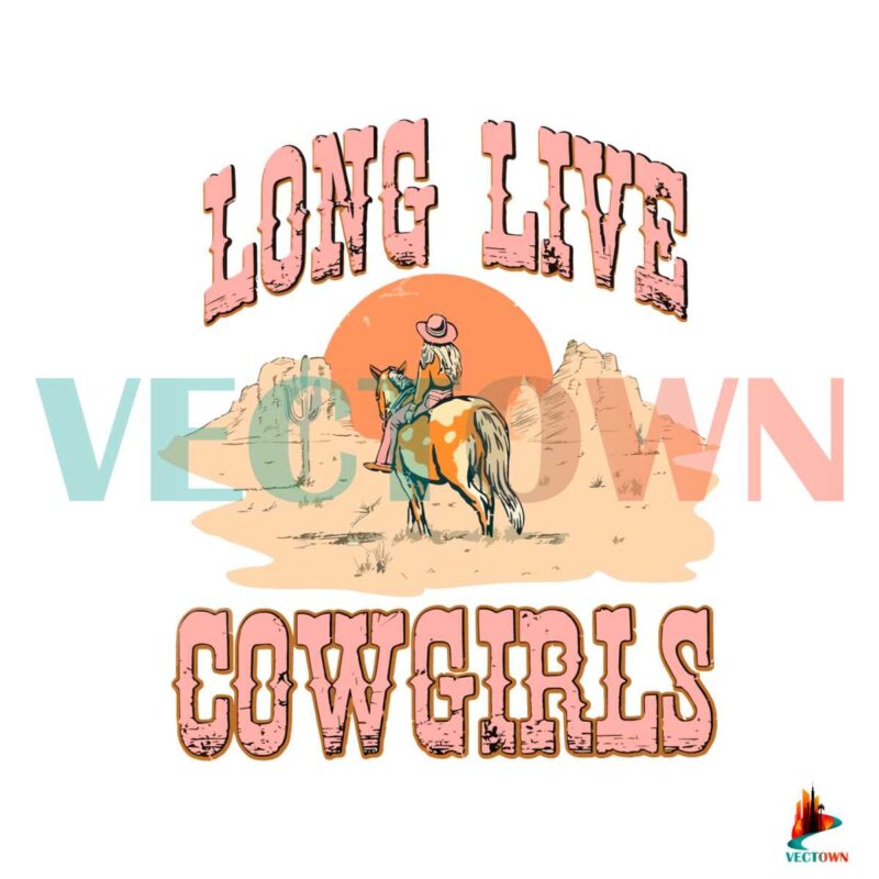 western-long-live-cowgirls-svg-country-music-svg-file