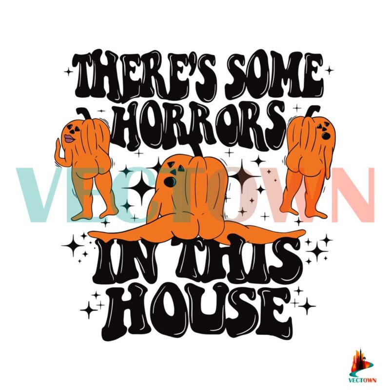 halloween-theres-some-horrors-in-this-house-svg-digital-file