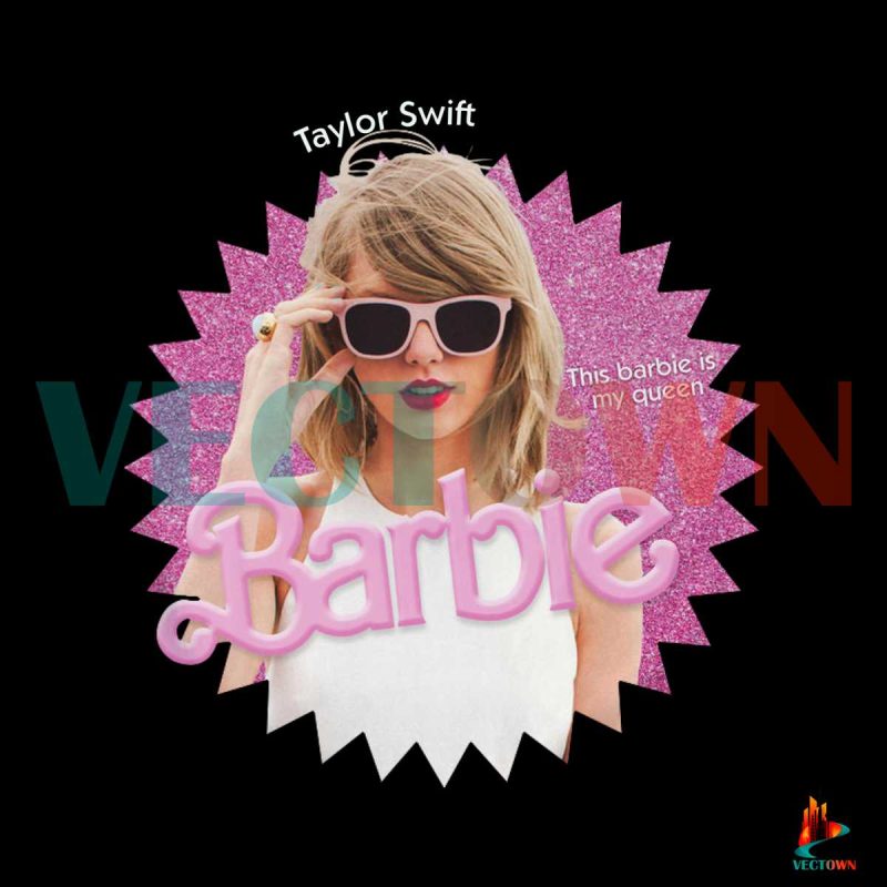 this-barbie-is-my-queen-png-taylor-swift-barbie-png-download