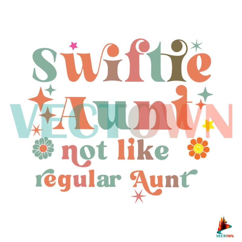 swiftie-aunt-not-like-regular-aunt-svg-taylor-lover-svg-file
