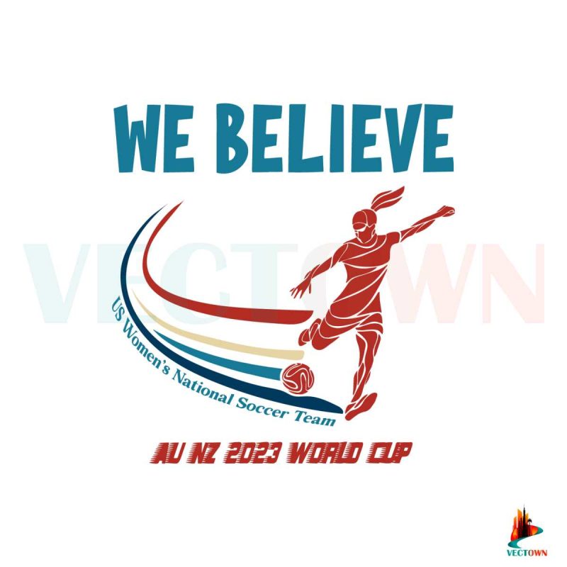 we-believe-us-womens-national-soccer-team-svg-digital-file