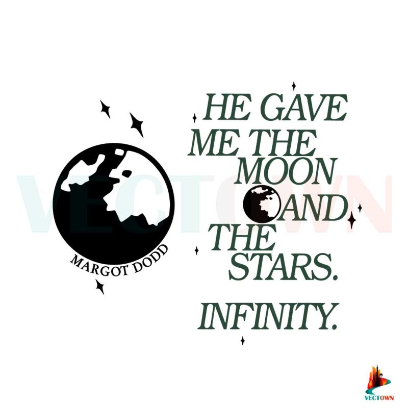 he-gave-me-the-moon-tsitp-quote-svg-graphic-design-file
