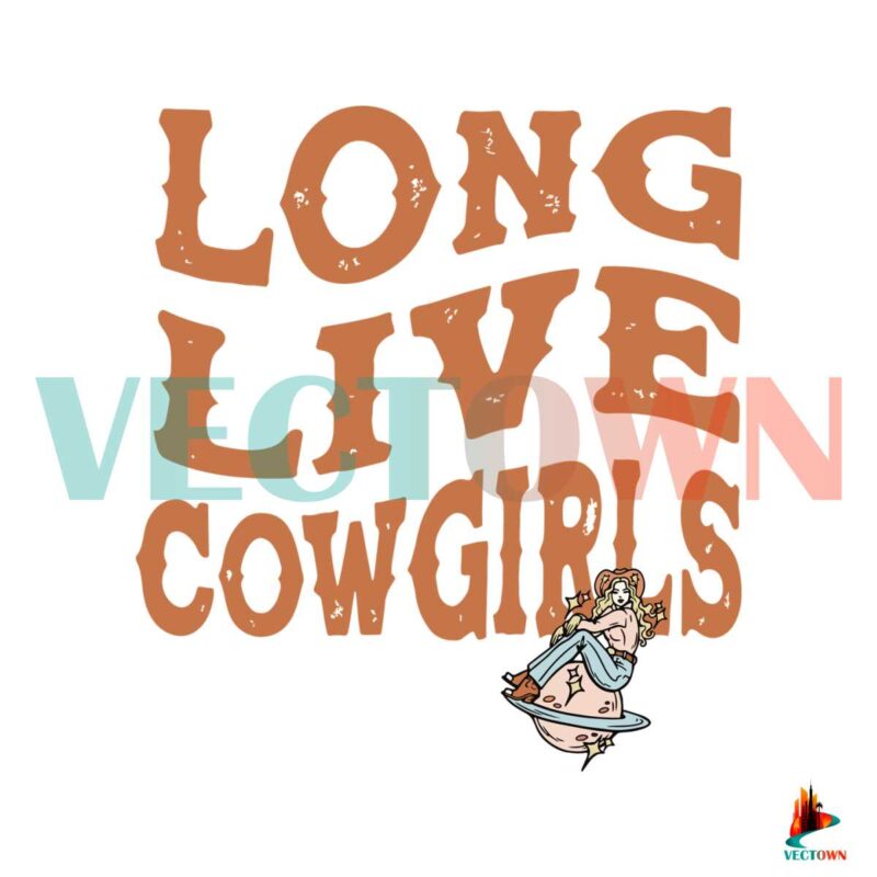 vintage-long-live-cowgirls-svg-nashville-country-music-svg