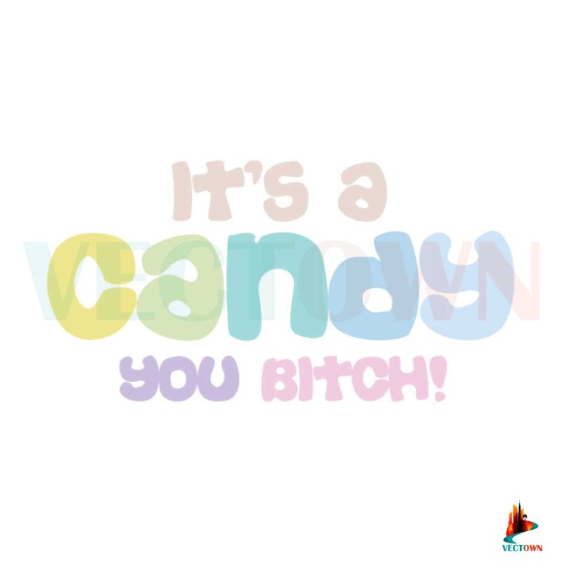 its-a-candy-you-bitch-svg-best-graphic-designs-cutting-files