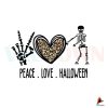 peace-love-halloween-skeleton-svg-files-for-cricut-sublimation-files
