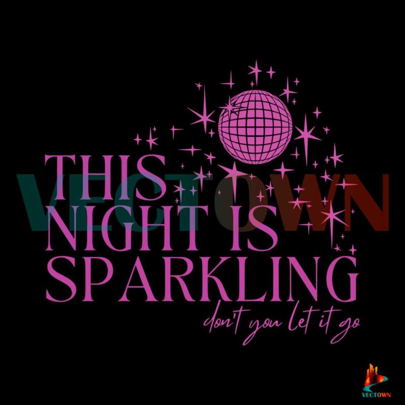 this-night-is-sparkling-taylor-enchanted-svg-cutting-file
