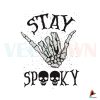 stay-spooky-skeleton-hands-halloween-svg-file-for-cricut