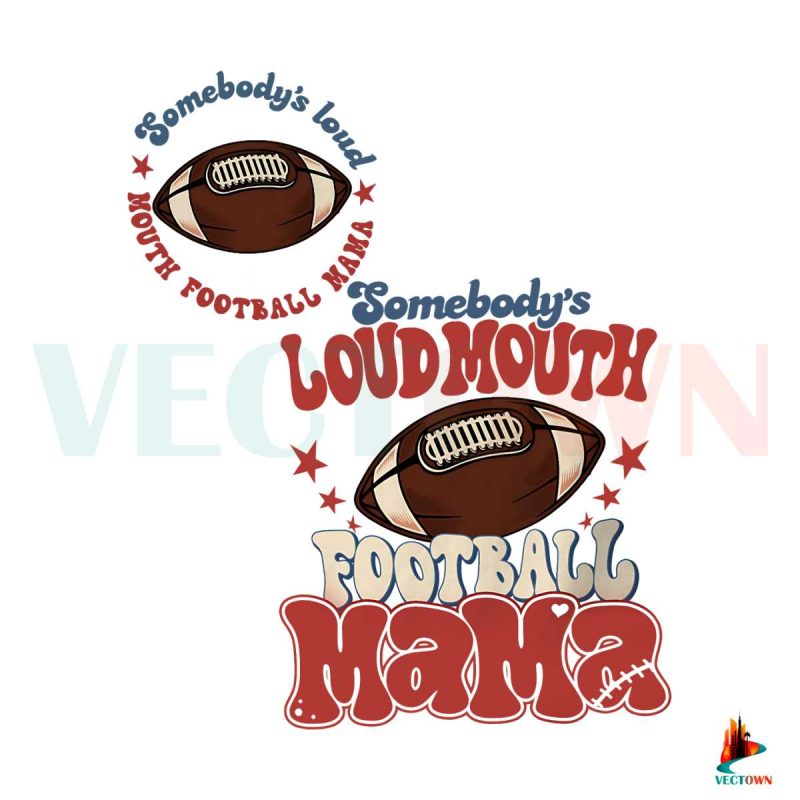 somebodys-loud-mouth-football-mama-png-sublimation