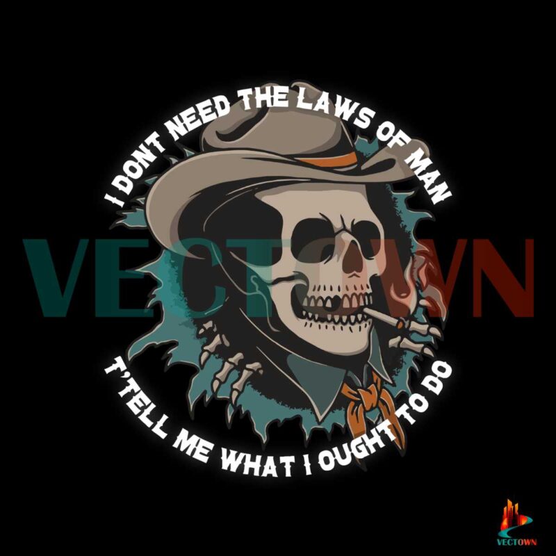 i-dont-need-the-laws-of-man-country-skull-svg-cutting-file