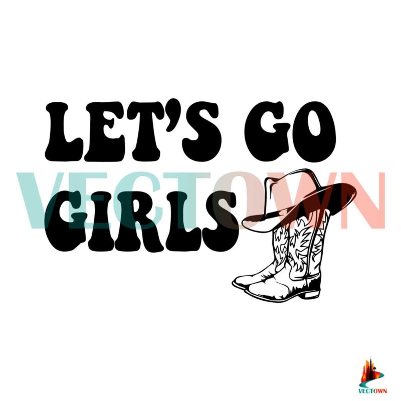 lets-go-girls-cowgirl-boots-best-svg-cutting-digital-files