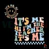 hi-im-the-teacher-its-me-back-to-school-svg-digital-file