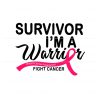 survivor-im-a-warrior-breast-cancer-awareness-svg-file