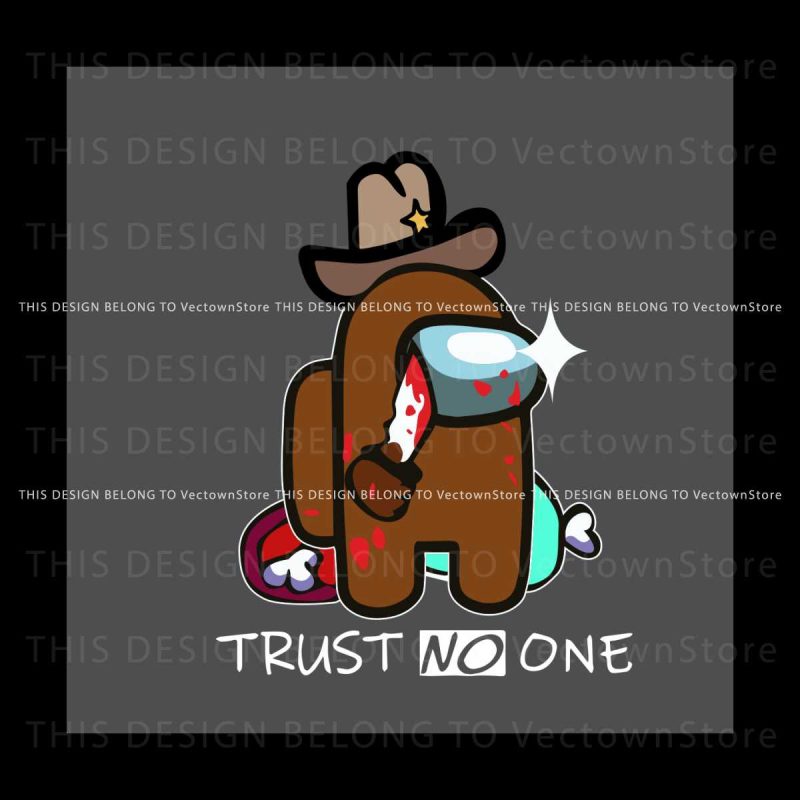 funny-character-among-us-trust-no-one-svg-cutting-digital-file