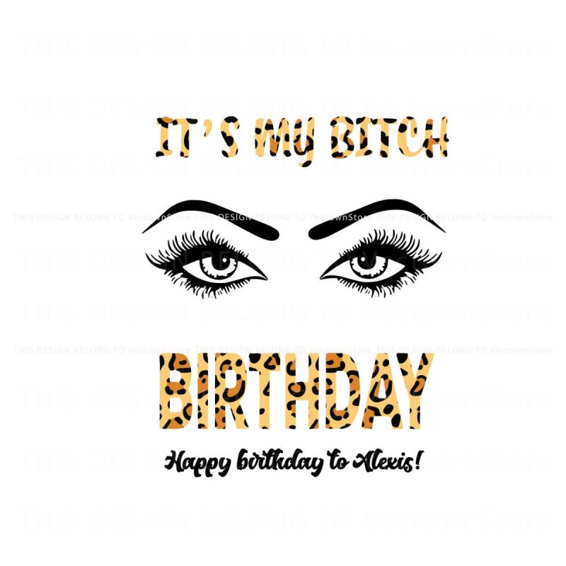 it-is-my-bitch-birthday-leopard-svg-for-cricut-file
