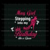 may-girl-stepping-into-my-birthday-like-a-queen-svg-digital-files