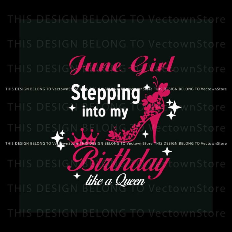 june-girl-birthday-queen-svg-birthday-svg-cutting-digital-file