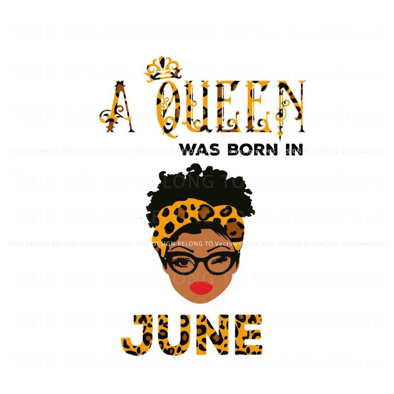 a-queen-was-born-in-june-svg-birthday-queen-svg-file