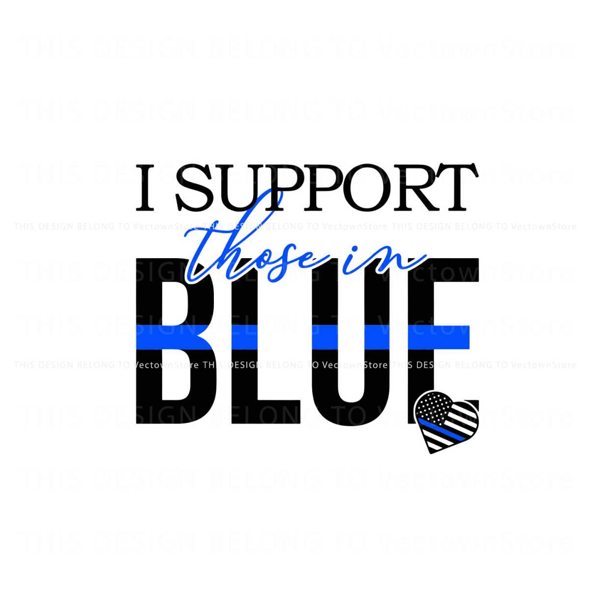 I Support Those In Blue SVG Police Officer SVG Digital File