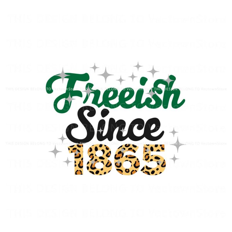 freeish-since-1865-leopard-happy-juneteenth-svg-file