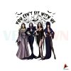 you-cant-sit-with-us-witches-halloween-png-download