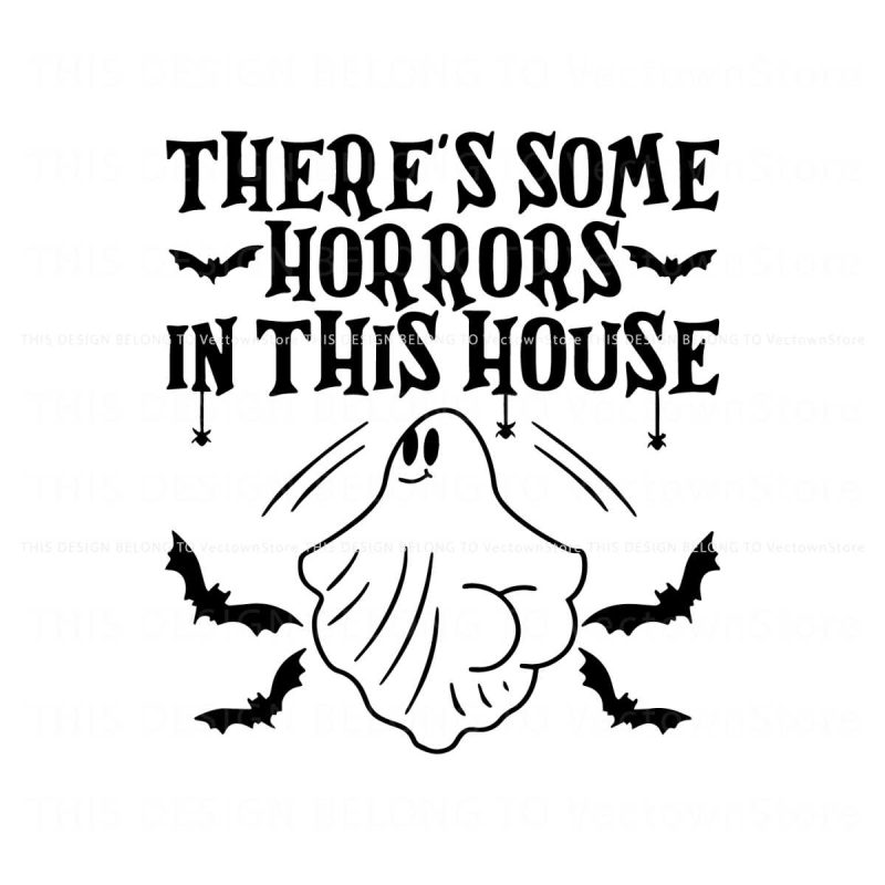 horrors-in-this-house-svg-halloween-ghost-svg-digital-file