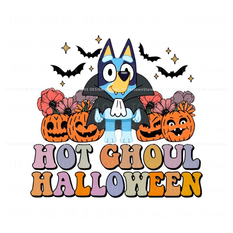 funny-bluey-hot-ghoul-halloween-svg-bluey-trick-or-treat-svg