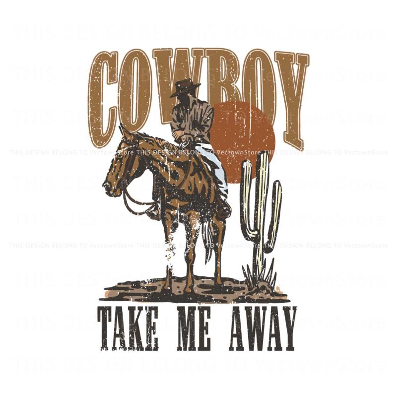 cowboy-take-me-away-western-svg-cutting-digital-file