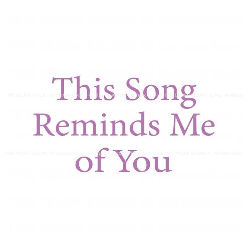 this-song-reminds-me-of-you-nostalgic-lovers-svg