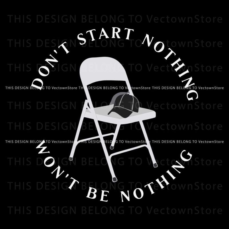 white-metal-folding-chair-dont-start-nothing-svg-design-file