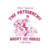 patriarchy-wasnt-about-horses-svg-ken-quote-movie-svg