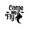 halloween-ghost-come-we-fly-svg-graphic-design-file