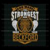 god-made-the-strongest-and-named-them-beckford-svg-file