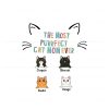 personalized-the-most-purrfect-cat-mom-ever-svg-design-file