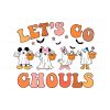 lets-go-ghouls-mouse-and-friends-svg-disney-spooky-svg