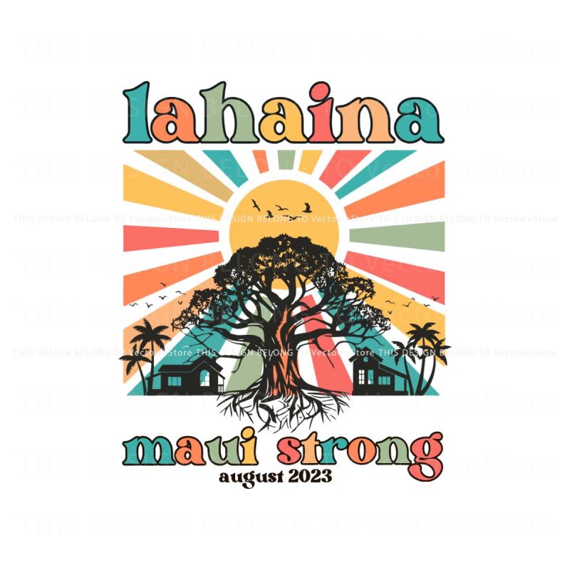 lahaina-maui-strong-august-2023-svg-lahaina-tree-svg-file