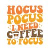 halloween-hokus-pokus-i-need-coffee-to-focus-svg-cricut-file
