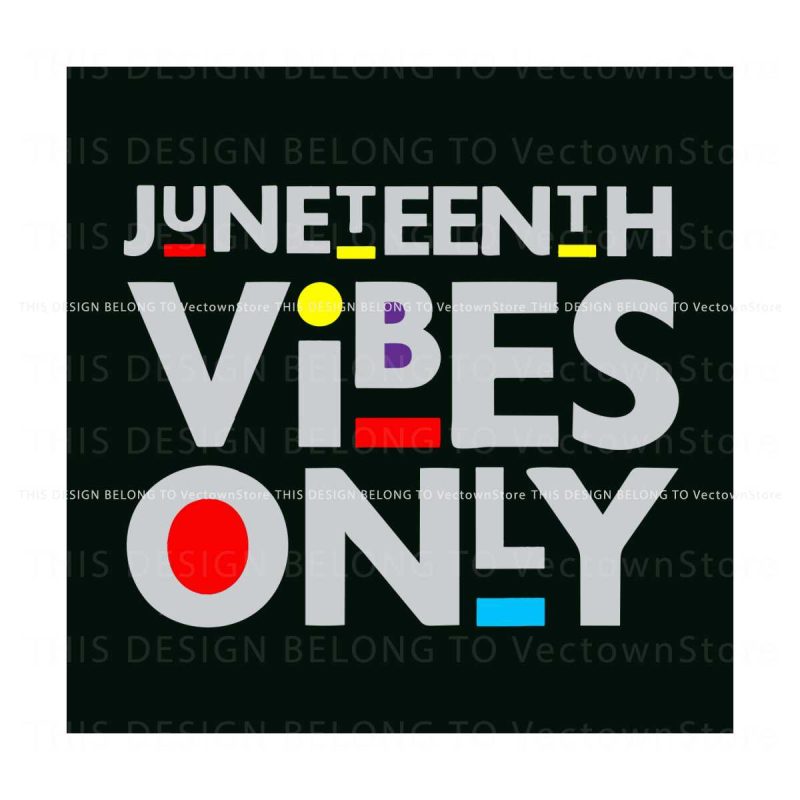 juneteenth-vibes-only-svg-happy-juneteenth-svg-digital-file