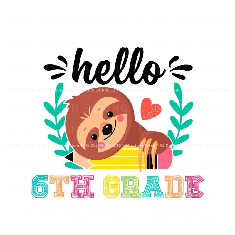 hello-6th-grade-svg-cute-school-sloth-svg-digital-cricut-file