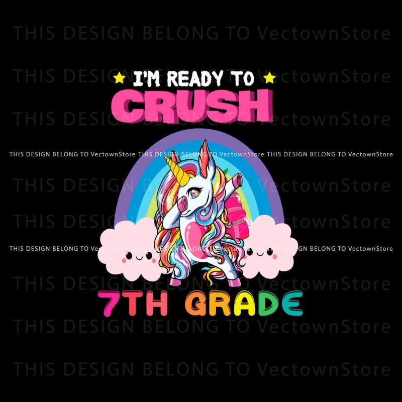 unicorn-im-ready-to-crush-7th-grade-vector-svg-digital-file